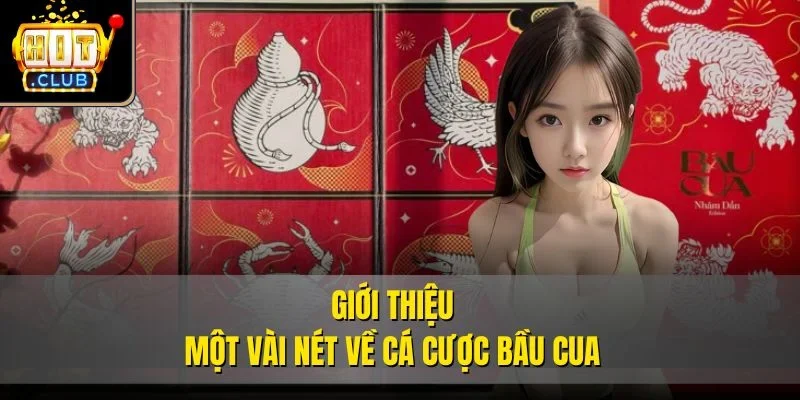 Giới thiệu một vài nét về cá cược bầu cua